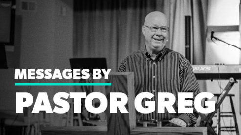 Messages by Pastor Greg