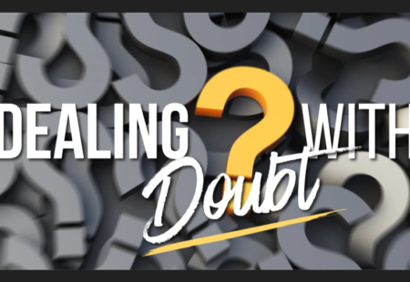 Dealing With Doubt