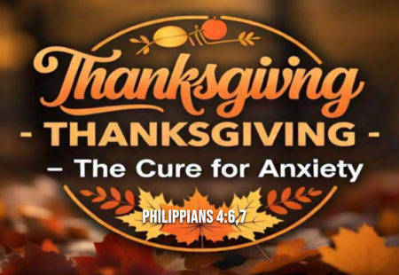 Thanksgiving – The Cure for Anxiety