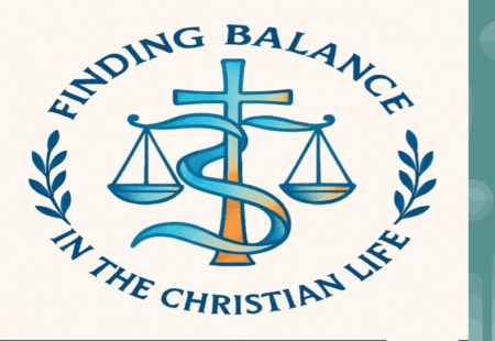 Finding Balance in the Christian Life 2