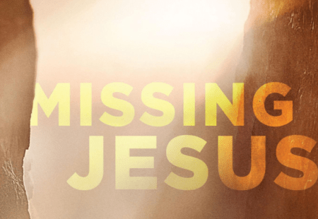Missing Jesus