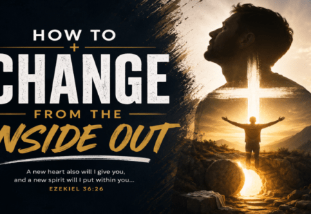 How To Change From The Inside Out
